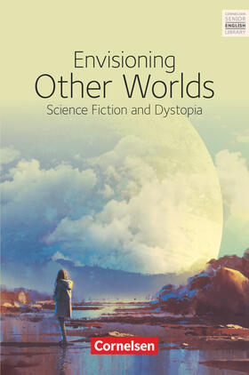 Ludwig |  Ab 11. Schuljahr - Envisioning Other Worlds: Science Fiction and Dystopias | Buch |  Sack Fachmedien