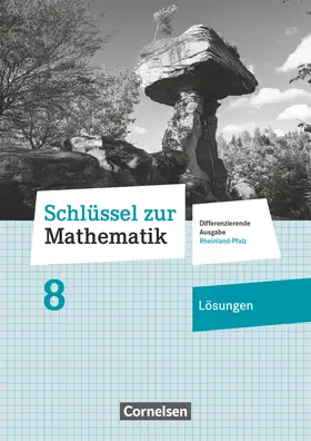 Berkemeier |  Schlüssel zur Mathematik 8. Schuljahr - Differenzierende Ausgabe Rheinland-Pfalz - Lösungen zum Schülerbuch | Buch |  Sack Fachmedien