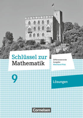  Schlüssel zur Mathematik 9. Schuljahr - Differenzierende Ausgabe Rheinland-Pfalz - Lösungen zum Schülerbuch | Buch |  Sack Fachmedien