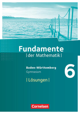  Fundamente der Mathematik 6. Schuljahr - Gymnasium Baden-Württemberg - Lösungen zum Schülerbuch | Buch |  Sack Fachmedien