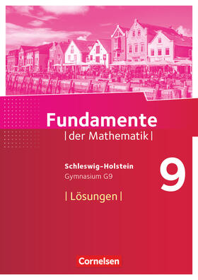  Fundamente der Mathematik 9. Schuljahr- Schleswig-Holstein G9 - Lösungen zum Schülerbuch | Buch |  Sack Fachmedien
