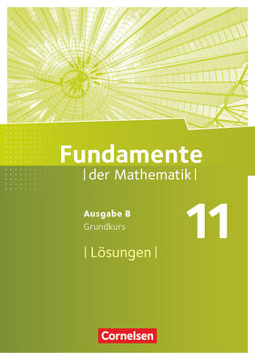  Fundamente der Mathematik 11. Schuljahr. Grundkurs - Lösungen zum Schülerbuch | Buch |  Sack Fachmedien
