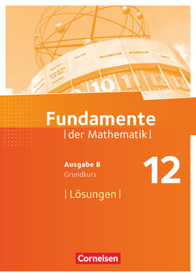  Fundamente der Mathematik 12. Schuljahr. Grundkurs - Lösungen zum Schülerbuch | Buch |  Sack Fachmedien