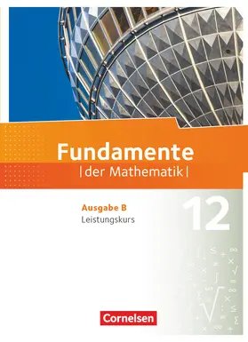  Fundamente der Mathematik 12. Schuljahr. Leistungskurs - Schülerbuch | Buch |  Sack Fachmedien