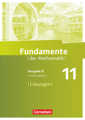  Fundamente der Mathematik 11. Schuljahr. Leistungskurs - Lösungen zum Schülerbuch | Buch |  Sack Fachmedien