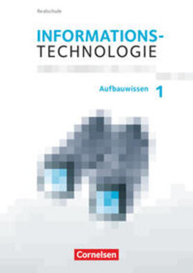 Engelmann / Mingo / Radulescu |  Informationstechnologie 7.-10. Schuljahr - Realschule Bayern - Aufbauwissen 1 | Buch |  Sack Fachmedien