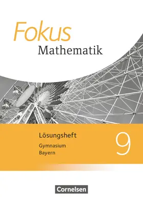  Fokus Mathematik 9. Jahrgangsstufe - Bayern - Lösungen zum Schülerbuch | Buch |  Sack Fachmedien