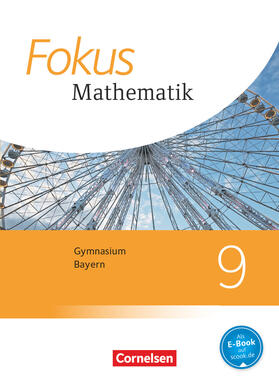 Freytag / Schuster / Hammer-Schneider |  Fokus Mathematik 9. Jahrgangsstufe - Bayern - Schülerbuch | Buch |  Sack Fachmedien