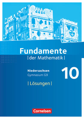  Fundamente der Mathematik 10. Schuljahr - Niedersachsen - Lösungen zum Schülerbuch | Buch |  Sack Fachmedien