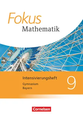  Fokus Mathematik 9. Jahrgangsstufe - Bayern - Intensivierungsheft mit Lösungen | Buch |  Sack Fachmedien