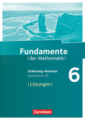  Fundamente der Mathematik 6. Schuljahr - Schleswig-Holstein G9 - Lösungen zum Schülerbuch | Buch |  Sack Fachmedien