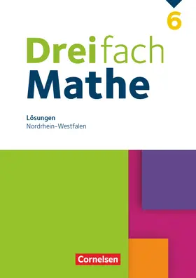  Dreifach Mathe 6. Schuljahr - Nordrhein-Westfalen - Lösungen zum Schülerbuch | Loseblattwerk |  Sack Fachmedien