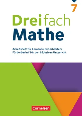  Dreifach Mathe 7. Schuljahr - Zu allen Ausgaben - Arbeitsheft für Lernende mit erhöhtem Förderbedarf | Buch |  Sack Fachmedien