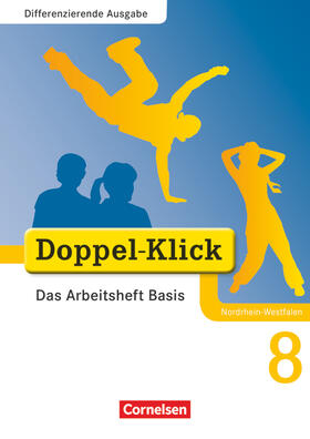 Adam / Deters / Breitkopf |  Doppel-Klick - Differenzierende Ausgabe Nordrhein-Westfalen. 8. Schuljahr. Das Arbeitsheft Basis | Buch |  Sack Fachmedien