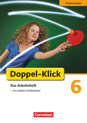 Braun / Böhme / Wiedner |  Doppel-Klick - Förderausgabe. Inklusion: für erhöhten Förderbedarf 6. Schuljahr. Arbeitsheft mit Lösungen | Buch |  Sack Fachmedien