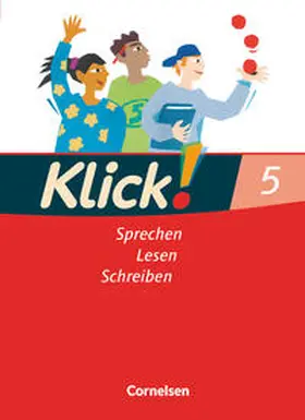 Bastian / Luckfiel / Braun |  Klick! Deutsch. 5. Schuljahr. Sprechen, Lesen, Schreiben. Schülerbuch. Westliche Bundesländer | Buch |  Sack Fachmedien