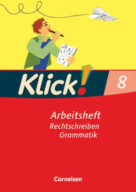 Böhme / Braun / Kolbe-Schwettmann |  Klick! Deutsch 8. Schuljahr. Rechtschreiben und Grammatik. Westliche Bundesländer | Buch |  Sack Fachmedien