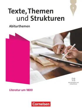 Mielke / Wagener |  Texte, Themen und Strukturen - Abiturthemen - Qualifikationsphase - Literatur um 1800 - Themenheft - Mit Hörtexten und Erklärfilmen | Buch |  Sack Fachmedien