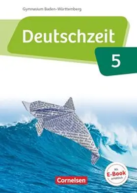 Banneck / Fandel / Berbesch |  Deutschzeit Band 5: 9. Schuljahr - Baden-Württemberg - Schülerbuch | Buch |  Sack Fachmedien