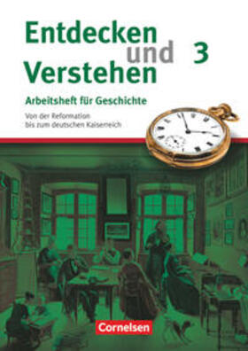 Schneider |  Entdecken und Verstehen. Arbeitsheft 3. Vom Absolutismus bis zum Zeitalter des Imperialismus | Buch |  Sack Fachmedien