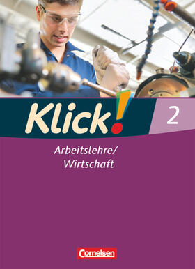 Fink / Weise |  Klick! Arbeitslehre / Wirtschaft 02. Schülerbuch | Buch |  Sack Fachmedien