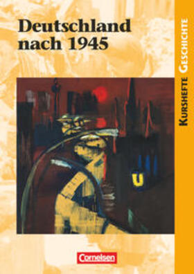 von Reeken |  Kurshefte Geschichte: Deutschland nach 1945 | Buch |  Sack Fachmedien