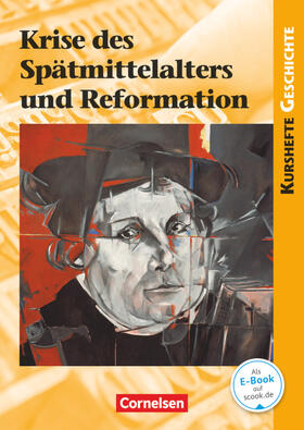 Jäger |  Kursheft Geschichte. Krise des Spätmittelalters und Reformation. Schülerbuch mit Online-Angebot | Buch |  Sack Fachmedien