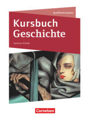 Grohmann / Jäger / Hoffmeyer |  Kursbuch Geschichte 11./12. Schuljahr - Sachsen-Anhalt - Schülerbuch | Buch |  Sack Fachmedien
