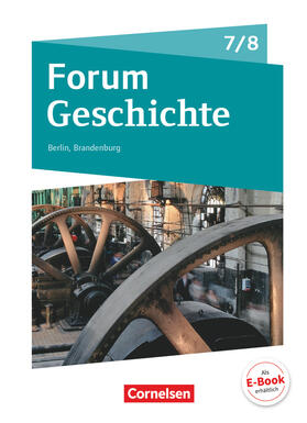 Born / Bäuml-Stosiek / Radecke-Rauh |  Forum Geschichte 7./8. Schuljahr - Berlin/Brandenburg - Vom Mittelalter zum 19. Jahrhundert | Buch |  Sack Fachmedien