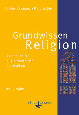 Kaldewey / Niehl |  Grundwissen Religion. Neuausgabe | Buch |  Sack Fachmedien