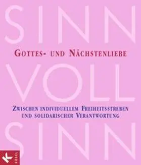 Boenke / Biesinger / Jakobi |  SinnVollSinn - Religion an Berufsschulen. Band 6: Gottes- und Nächstenliebe | Buch |  Sack Fachmedien