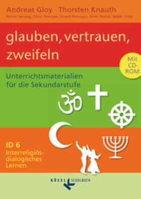 Yildiz / Knauth / Gloy |  Interreligiös-dialogisches Lernen: ID - Sekundarstufe I - Band 6: 9./10. Schuljahr | Buch |  Sack Fachmedien