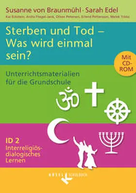 Eckstein / Fliegel-Jank / Edel |  Interreligiös-dialogisches Lernen ID 02. Tod und Sterben. Was wird einmal sein? | Buch |  Sack Fachmedien