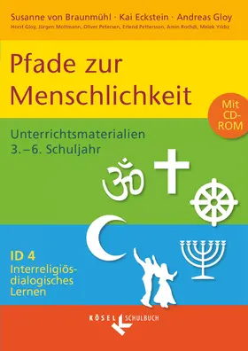 Eckstein / Rochdi / Gloy |  Interreligiös-dialogisches Lernen ID 04. Pfade zur Menschlichkeit | Buch |  Sack Fachmedien