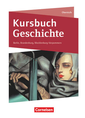 Biermann / Jäger / Radecke-Rauh |  Kursbuch Geschichte. Von der Antike bis zur Gegenwart - Berlin, Brandenburg, Mecklenburg-Vorpommern | Buch |  Sack Fachmedien