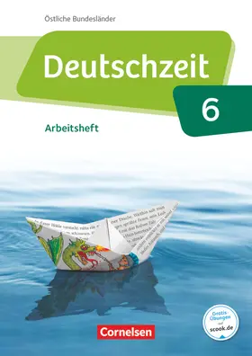 Behlert / Fandel / Bobsin |  Deutschzeit 6. Schuljahr - Östliche Bundesländer und Berlin - Arbeitsheft mit Lösungen | Buch |  Sack Fachmedien