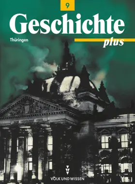 Bayer / Koltrowitz / Bormann |  Geschichte plus  9. Schuljahr. Schülerbuch Regelschule und Gymnasium Thüringen | Buch |  Sack Fachmedien