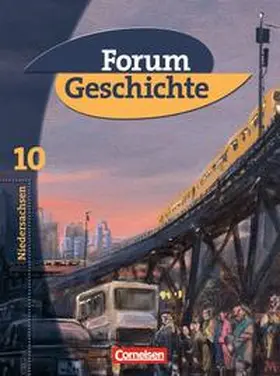 Regenhardt / Hofmeier / Tatsch |  Forum Geschichte 10. Schuljahr. Von 1945 bis zur Gegenwart. Schülerbuch. Gymnasium Niedersachsen | Buch |  Sack Fachmedien