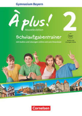 Remuhs / Wagner / Werry |  À plus ! - Nouvelle édition Band 2 - Bayern - Schulaufgabentrainer mit Audios und Lösungen online | Buch |  Sack Fachmedien