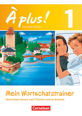 Herzog |  À plus! Nouvelle édition. Band 1. Mein Wortschatztrainer | Buch |  Sack Fachmedien