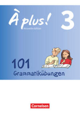  À plus ! - Nouvelle édition Band 3 - Zu allen Ausgaben - 101 Grammatikübungen | Buch |  Sack Fachmedien