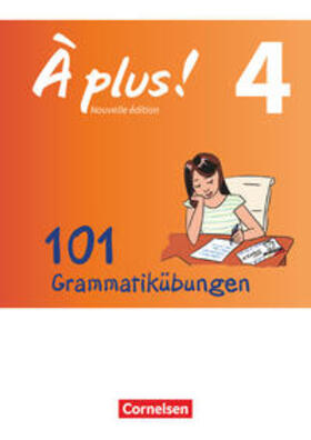  À plus ! - Nouvelle édition Band 4 - Zu allen Ausgaben - 101 Grammatikübungen | Buch |  Sack Fachmedien