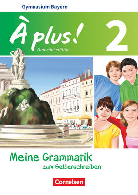 Herzog |  À plus ! - Nouvelle édition Band 2 - Bayern - Meine Grammatik zum Selberschreiben | Buch |  Sack Fachmedien