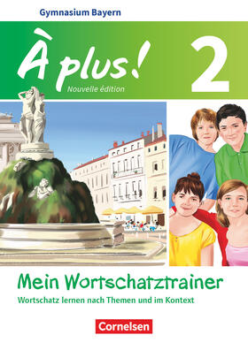 Herzog |  À plus ! - Nouvelle édition Band 2 - Bayern - Mein Wortschatztrainer | Buch |  Sack Fachmedien