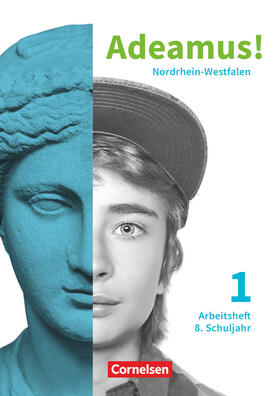 Berchtold |  Adeamus! Band 1 8. Schuljahr. Nordrhein-Westfalen - Arbeitsheft | Buch |  Sack Fachmedien
