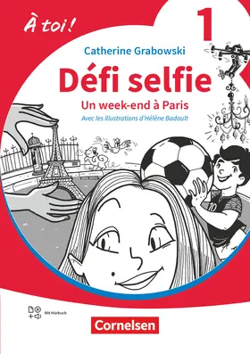 Mann-Grabowski / Grabowski |  À toi ! Band 1. Défi selfie - Un week-end à Paris - Lektüre | Buch |  Sack Fachmedien