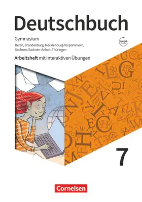 Bowien / Wagener / Patzelt |  Deutschbuch Gymnasium 7. Schuljahr - Berlin, Brandenburg, Mecklenburg-Vorpommern, Sachsen, Sachsen-Anhalt und Thüringen - Arbeitsheft mit interaktiven Übungen online | Buch |  Sack Fachmedien