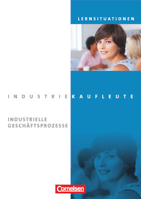 Brunnett / Klein / Hinterthür |  Industriekaufleute. Jahrgangsübergreifend - Industrielle Geschäftsprozesse. Arbeitsbuch mit Lernsituationen | Buch |  Sack Fachmedien