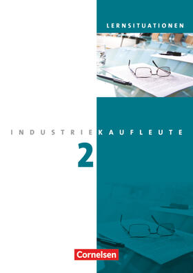 Brunnett / Klein / Weleda |  Industriekaufleute 2. Ausbildungsjahr: Lernfelder 6-9. Arbeitsbuch mit Lernsituationen | Buch |  Sack Fachmedien
