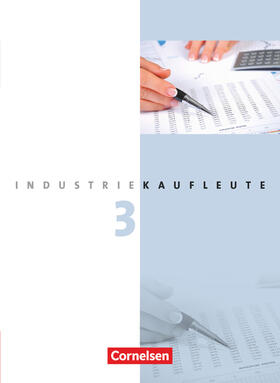Budde / von den Bergen / Engelhardt |  Industriekaufleute 3. Ausbildungsjahr: Lernfelder 10-12.  Fachkunde | Buch |  Sack Fachmedien